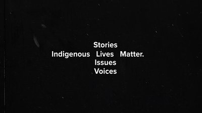 Indigenous Lives Matter.