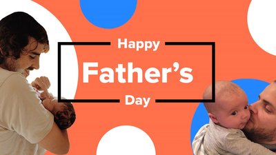 Happy Father's Day to dads everywhere